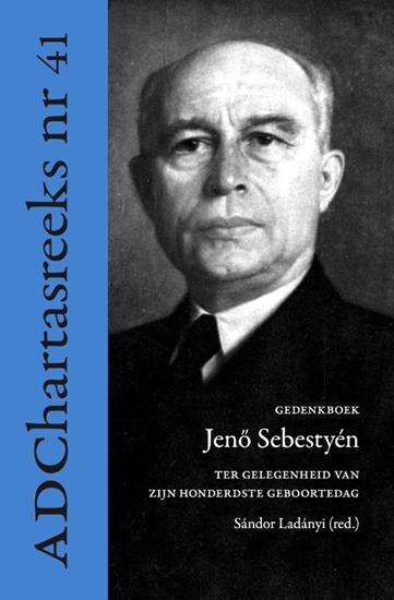 Afbeelding van Ad Chartas-reeks Gedenkboek Jenő Sebestyén. Ter gelegenheid van zijn honderdste geboortedag