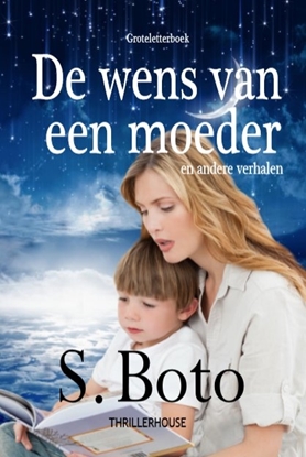 Afbeeldingen van De wens van een moeder - Groteletterboek