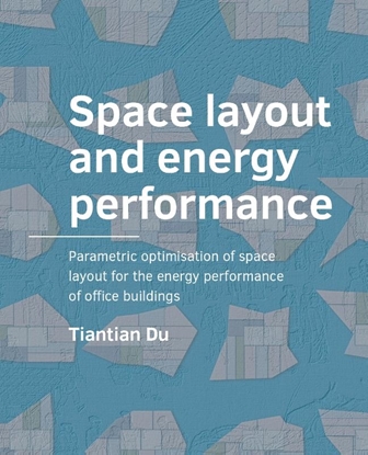Afbeeldingen van A+BE Architecture and the Built Environment Space Layout and Energy ­Performance