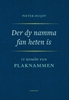 Afbeelding van Der dy namma fan heten is