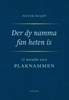 Afbeelding van Der dy namma fan heten is