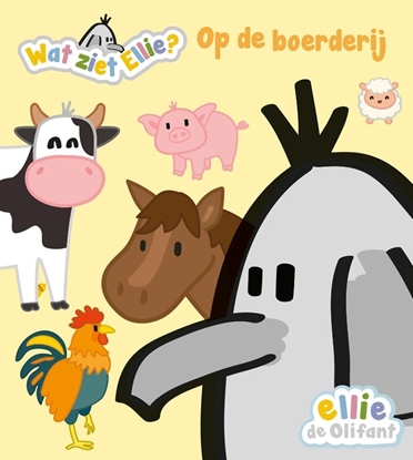 Afbeeldingen van ellie de olifant Wat ziet Ellie? Op de boerderij