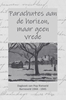 Afbeelding van Parachutes aan de horizon, maar geen vrede