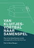 Afbeelding van Van kluitjesvoetbal naar samenspel