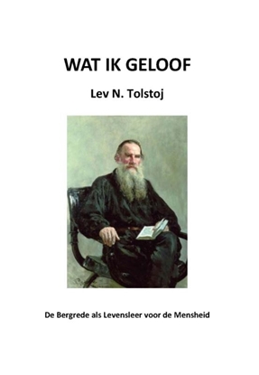 Afbeeldingen van Tolstojwerken Wat ik geloof