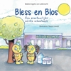 Afbeelding van Bless en Blos