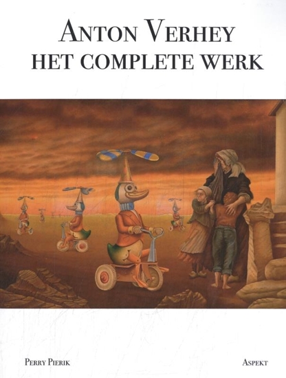 Afbeelding van Anton Verhey: Het Complete Werk