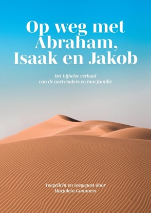 Afbeeldingen van Op weg met Abraham, Isaak en Jakob