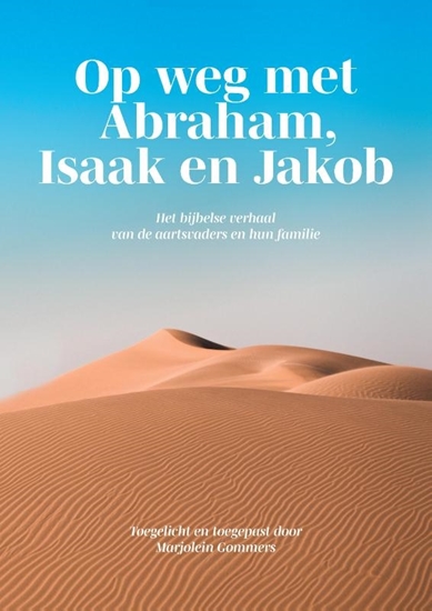 Afbeelding van Op weg met Abraham, Isaak en Jakob