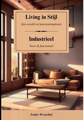 Afbeeldingen van Living in Stijl - Industrieel interieur