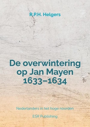 Afbeeldingen van De overwintering op Jan Mayen 1633–1634