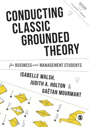 Afbeeldingen van Conducting Classic Grounded Theory for Business and Management Students