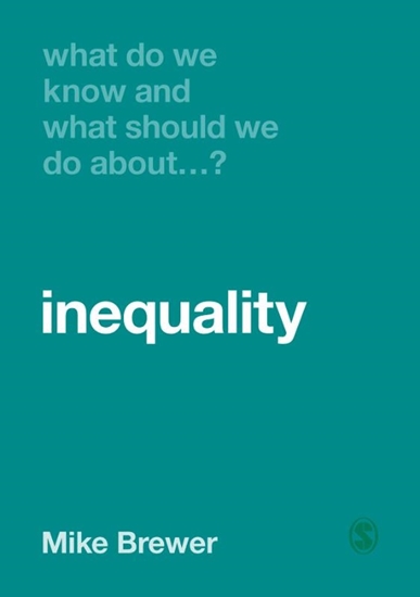 Afbeelding van What Do We Know and What Should We Do About Inequality?