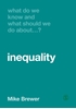 Afbeelding van What Do We Know and What Should We Do About Inequality?