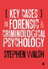 Afbeelding van Key Cases in Forensic and Criminological Psychology