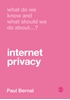 Afbeelding van What Do We Know and What Should We Do About Internet Privacy?