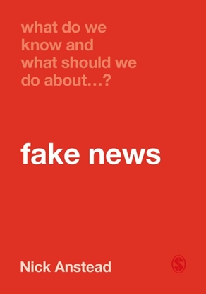 Afbeeldingen van What Do We Know and What Should We Do About Fake News?