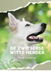 Afbeelding van De Zwitserse witte herder