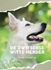 Afbeelding van De Zwitserse witte herder