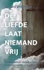 Afbeelding van De liefde laat niemand vrij