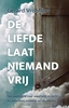 Afbeelding van De liefde laat niemand vrij