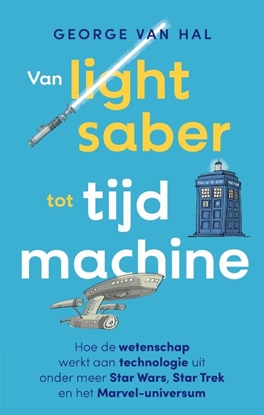 Afbeeldingen van Van lightsaber tot tijdmachine
