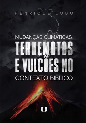 Afbeeldingen van As mudança climáticas, terremotos e vulcões no contexto bíblico