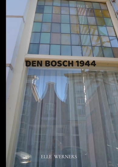 Afbeelding van DEN BOSCH 1944