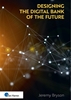 Afbeelding van Designing the Digital Bank of the Future