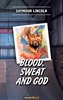 Afbeelding van Blood, sweat and God