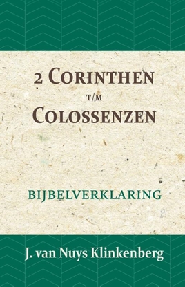 Afbeeldingen van De Bijbel door beknopte uitbreidingen en ophelderende aanmerkingen verklaard 2 Corinthen t/m Colossenzen