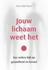 Afbeelding van Jouw lichaam weet het