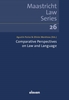 Afbeelding van Maastricht Law Series Comparative Perspectives on Law and Language
