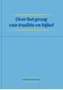 Afbeelding van Over het gezag van traditie en bijbel