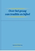 Afbeelding van Over het gezag van traditie en bijbel