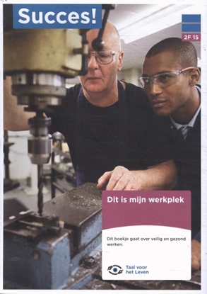 Afbeeldingen van Succes! Taal 2F T15: Dit is mijn werkplek