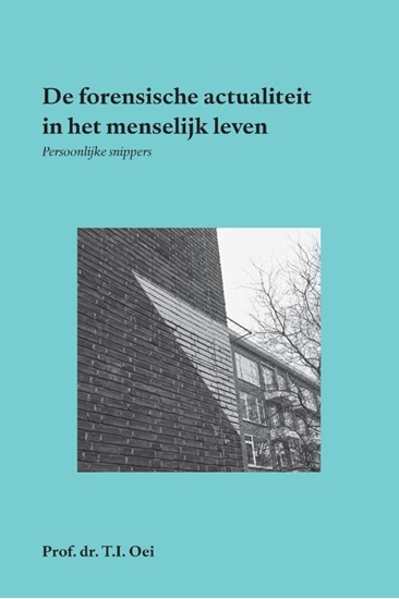 Afbeelding van De forensische actualiteit in het menselijk leven