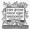 Afbeelding van Het grote kleine tijger leesboekje! ZWART/WIT versie.