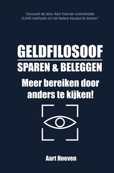 Afbeelding van Geldfilosoof. Sparen & Beleggen. Meer bereiken door anders te kijken!