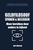 Afbeelding van Geldfilosoof. Sparen & Beleggen. Meer bereiken door anders te kijken!