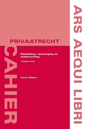 Afbeeldingen van Ars aequi cahiers privaatrecht Natrekking, vermenging en zaaksvorming