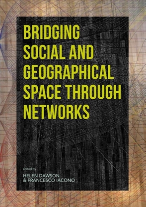 Afbeeldingen van Bridging Social and Geographical Space through Networks