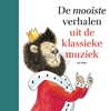 Afbeelding van De mooiste verhalen uit de klassieke muziek