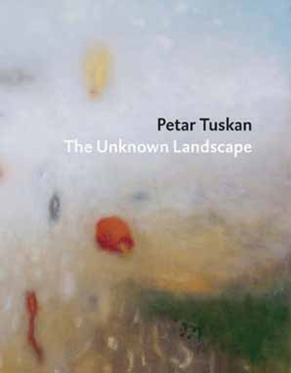 Afbeeldingen van Petar Tuskan - The Unknown Landscape