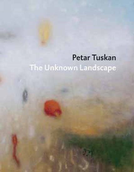 Afbeelding van Petar Tuskan - The Unknown Landscape