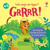 Afbeelding van Usborne Schuif en luister Wat zegt de tijger? GRRRR!