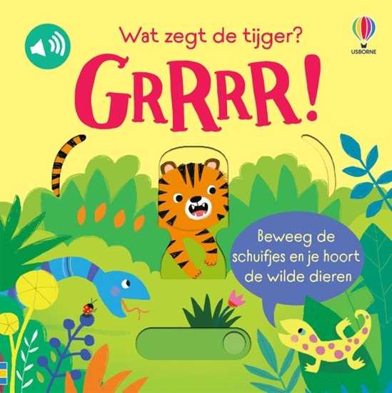 Afbeelding van Usborne Schuif en luister Wat zegt de tijger? GRRRR!