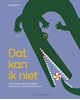 Afbeelding van Dat kan ik niet ; Dat kan ik wel