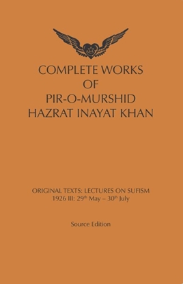 Afbeeldingen van Complete works of pir-o-murshid Hazrat Inaya Khan Lectures on Sufism: 1926 III