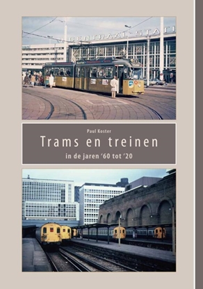 Afbeeldingen van Trams en treinen in de jaren ’60 tot ‘20